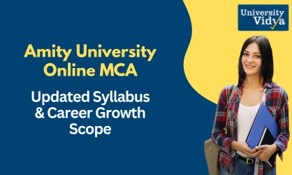 Amity Online MCA 2026 Fees Structure, Updated Syllabus & Career Growth Scope Explained.webp